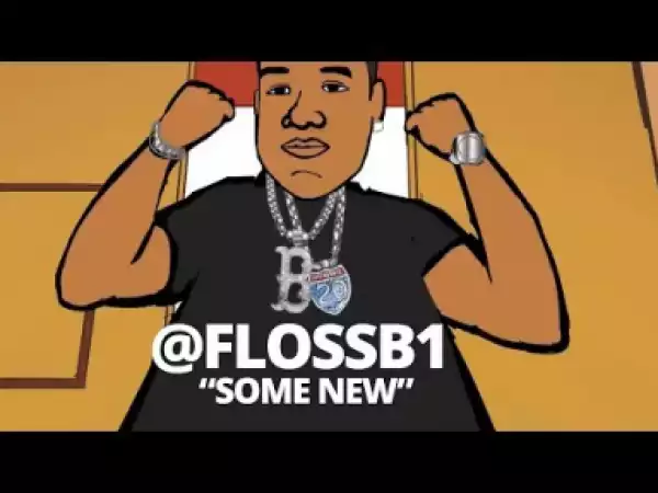 Video: FlossB - Some New [New Atlanta Label Submitted]